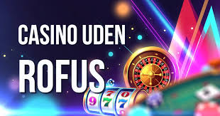 Casino Uden ROFUS Nyd Free Spins Uden Bekymringer